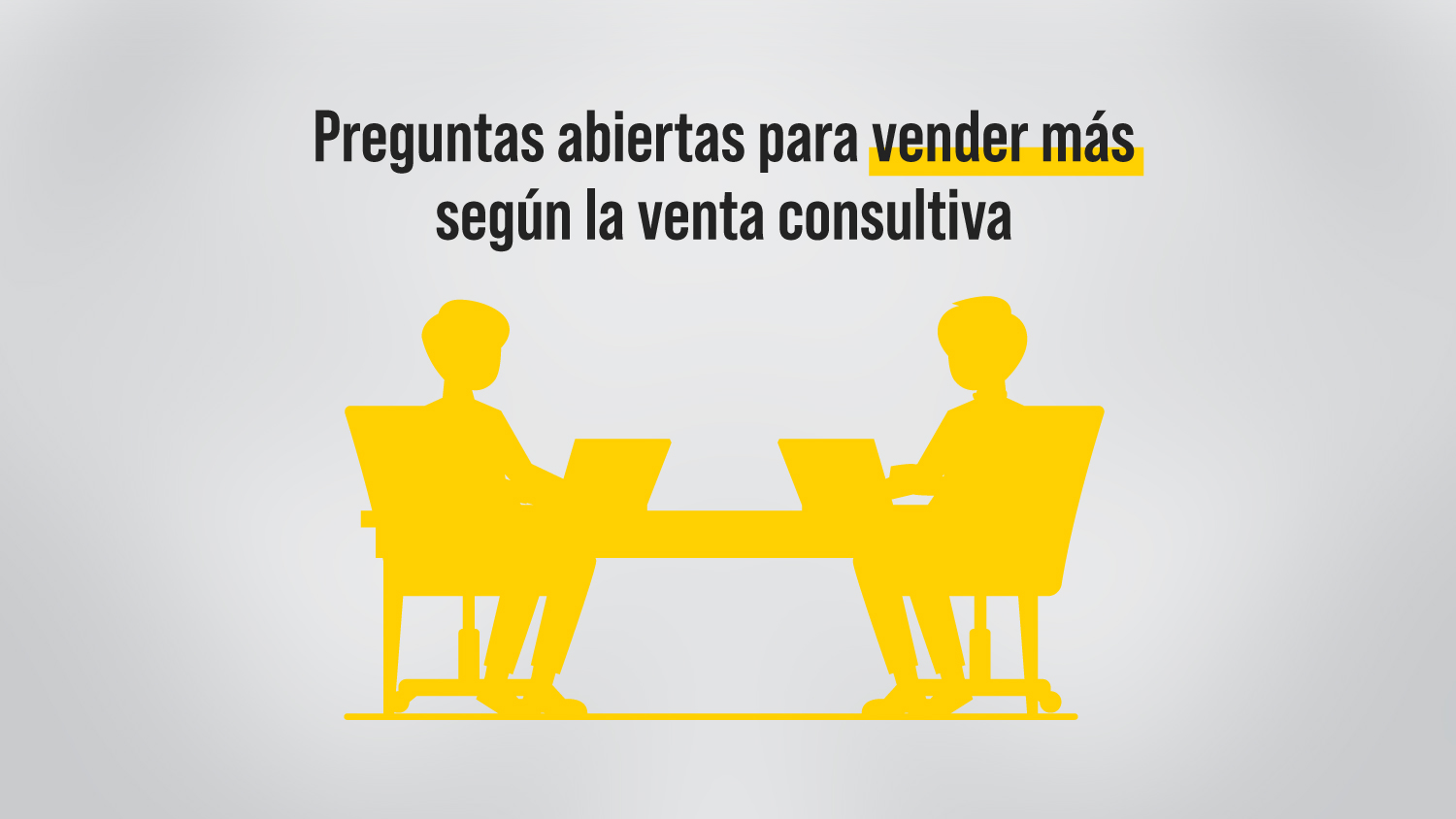 preguntas-abiertas-para-vender-mas-segun-la-venta-consultiva